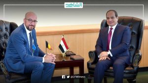 توافق مصري أوروبي على استمرار دعم مسار التسوية السياسية في ليبيا