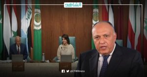 مصر تحرج حكومة دبيبة.. التفاصيل الكاملة لجلسة وزراء الخارجية العرب في القاهرة