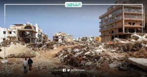ليبيا.. الانتهاء من حصر 1408 مواقع متضررة من الفيضانات في درنة وسوسة